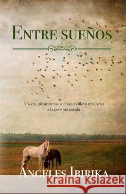 Entre sueños Ángeles Ibirika 9798594560321