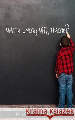 What's wrong with Tyrone? Diana Grabau Karina Lynnette English Keith C English, Sr 9798594576247