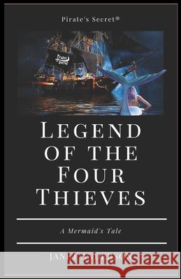 Legend of the Four Thieves - A Mermaid's Tale Janet Anderson 9798594631373 Independently Published