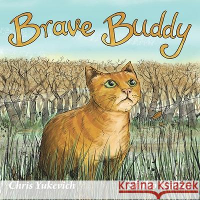 Brave Buddy Chris Yukevich, Sholto Walker 9798594963672 Independently Published