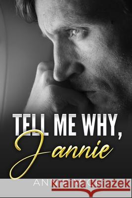 Tell Me Why, Jannie Mick Annie Mick 9798595087735