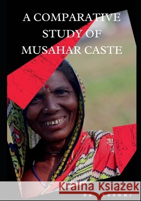 Pattern of Fertility Behaviour ( a Comparative Study of Musahar Caste ) Kumar, Rashmi 9798595219921 Independently Published