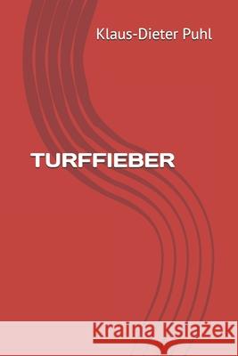 Turffieber Klaus-Dieter Puhl 9798595428460