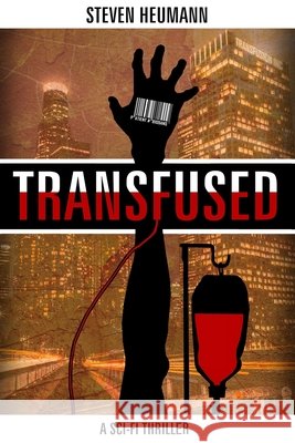 Transfused Heumann, Steven 9798595469685
