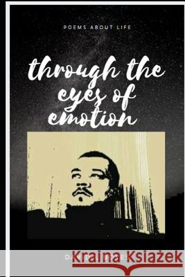 Through the eyes of emotion David Boyes   9798595638258