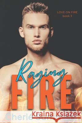 Raging Fire Cherie Summers 9798595659420