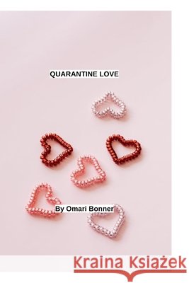 Quarantine Love Bonner, Omari 9798595666930