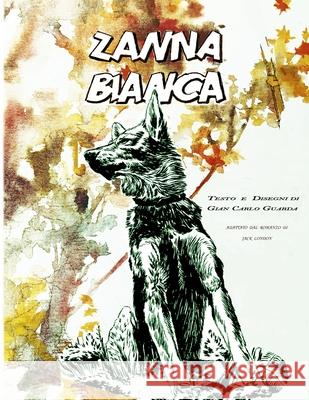 Zanna Bianca Carlo Guarda   9798595914024 Independently Published