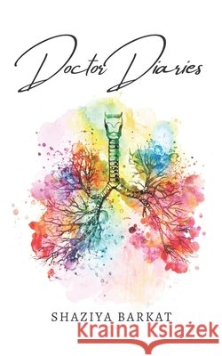 Doctor Diaries Barkat, Shaziya 9798597105666