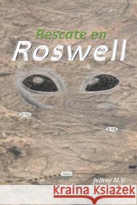Rescate En Roswell Jeffrey Morales Vegas 9798597437538 Independently Published