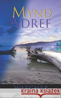 Mynd Adref: Watcher Noah Kendale, Robert Kelley, Jr 9798597627182