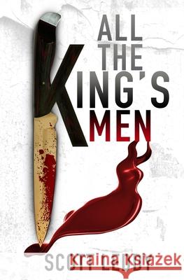 All THE KING'S MEN Leddy Scott Leddy 9798598416228