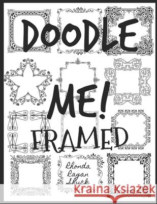 DOODLE ME! frames Rhonda Ragan Shuck 9798598431153