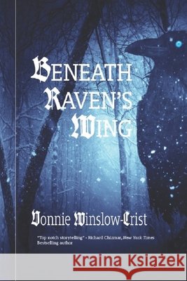Beneath Raven's Wing Harris, Patricia, Seto, Kt, Crist, Vonnie Winslow 9798598495438 Independently Published