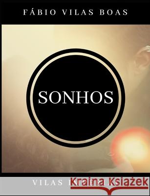 Sonhos Fábio Vilas Boas 9798598880548