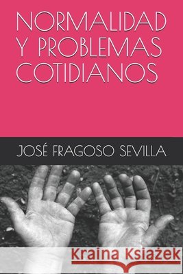 Normalidad Y Problemas Cotidianos Cruz Alanuza, Dorian, Fragoso Sevilla, José Absalom 9798598996966