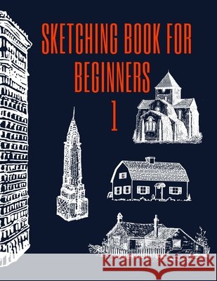 Sketching book For beginners 1 Prince, Amal 9798599220954