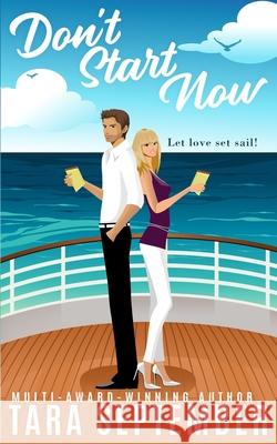 Don't Start Now Tara September 9798599244936 Independently Published