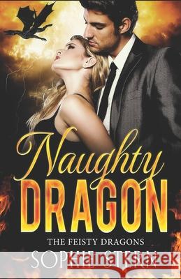 Naughty Dragon: A Dragon Shifter Romance Sophie Stern 9798599441793