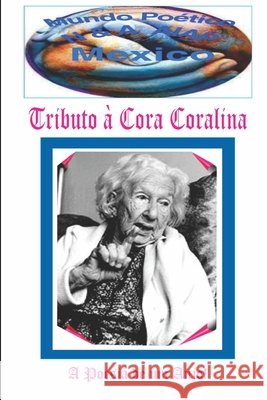 Tributo à Cora Coralina: Antologia Teixeira, Antonio, Editores, Jpc 9798599611127