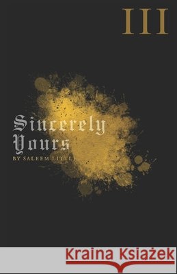 Sincerely Yours III: Just My Thoughts Little, Saleem 9798599809371