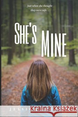 She's Mine Jessica Lockley 9798599882770