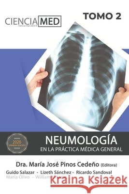 Neumología: Tomo 2 Salazar Bustamante, Guido Vinicio, Sánchez Santana, Lizeth Anabel, Sandoval Pazmiño, Ricardo Paul 9798600234932