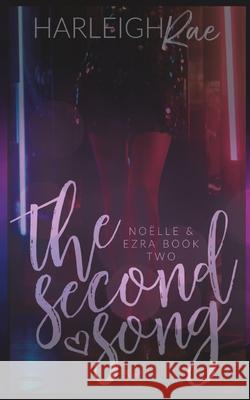 The Second Song: A Novelette Harleigh Rae   9798600532137 Independently Published