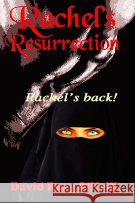 Rachel's Resurrection O'Neill, David Rory 9798600608870 Independently Published