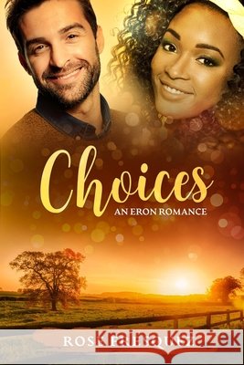 Choices: A Standalone Fresquez, Rose 9798601010238 Independently Published