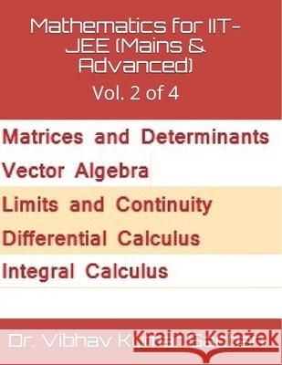 Mathematics for IIT- JEE (Mains & Advanced): Vol. 2 of 4 Dr Vibhav Kumar Sachan   9798601055833
