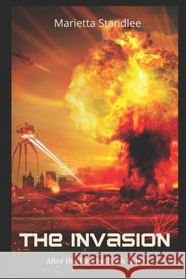 After the Bombs: Part I: The Invasion Marietta Standlee 9798601461009
