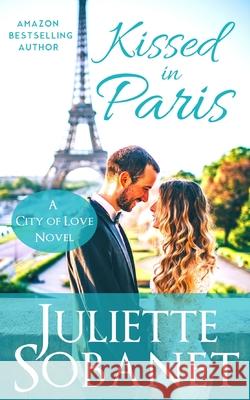 Kissed in Paris Juliette Sobanet   9798601694056