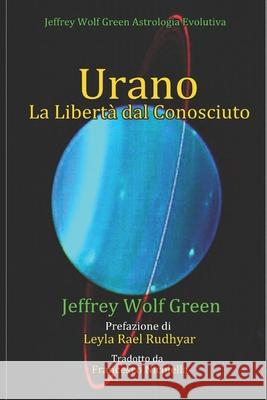 Urano La Libertà dal Conosciuto Nicolella, Francesco 9798602849073 Independently published