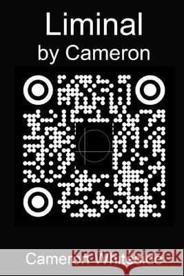 Liminal: by Cameron Cameron Whiteside, Cameron Whiteside, Joseph Matheny, Joseph Matheny, Joseph Matheny 9798602894813