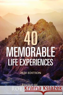 40 Memorable Life Experiences: 2020 Edition Fear, Robert 9798603496436