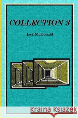 Collection 3: Shorts by Jack McDonald, Jack 9798604724668