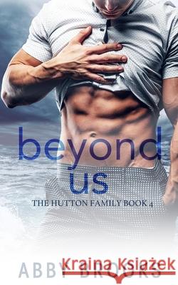 Beyond Us Abby Brooks 9798604790779 Independently Published