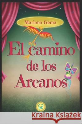 El camino de los Arcanos Gema Sanchez Hernandez 9798604900895 Independently Published