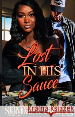 Lost In His Sauce Grant, Summer 9798605200628 Independently Published
