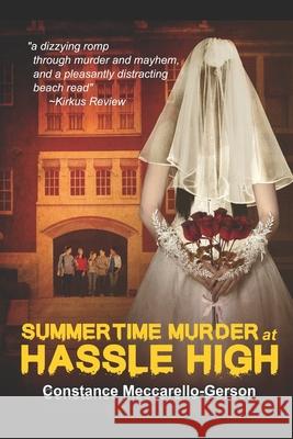 Summertime Murder at Hassle High Constance Meccarello-Gerson   9798605257271 Independently Published