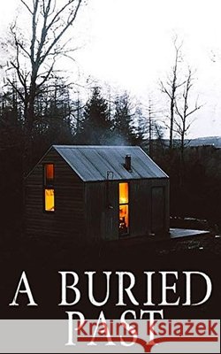 A Buried Past Clarke, Alexandria 9798605367444