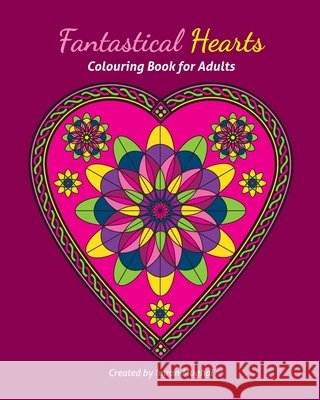 Fantastical Hearts Colouring Book for Adults Mughal, Imran 9798605423430 Independently Published