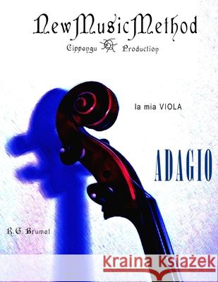 La mia viola - Adagio Riccardo Giuliano Brumat   9798606192250 Independently Published