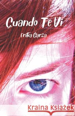 Cuando Te Vi Erika Garza 9798606766697