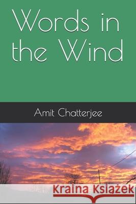 Words in the Wind Amit Chatterjee   9798607085131