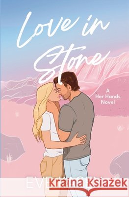 Love in Stone Kasey, Eve 9798607255299 Independently Published