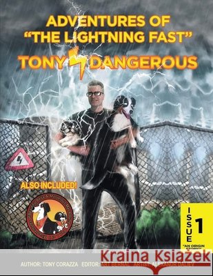 Adventures Of The Lightning Fast Tony Dangerous Issue 1 Corazza, Tony, Daliev, Alexandr, Bernal, Art 9798607536091 Independently Published