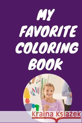 My favorite coloring book: This coloring book is perfect for kids, it contains many pictures (animals, things ...nature) Kere Sherif 9798607730000