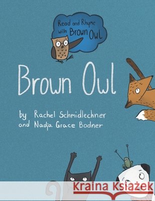 Brown Owl: Big Book Bodner, Nadja Grace 9798608111167
